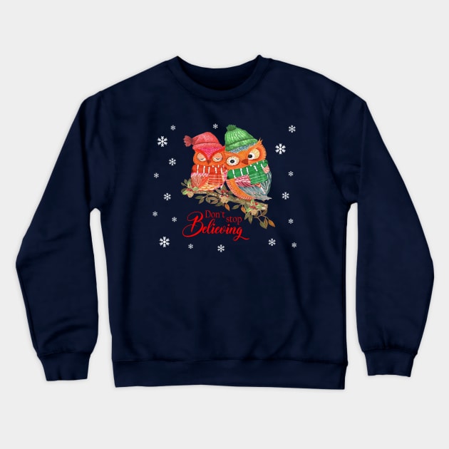 Don't stop believing christmas owls in watercolor Crewneck Sweatshirt by LatiendadeAryam